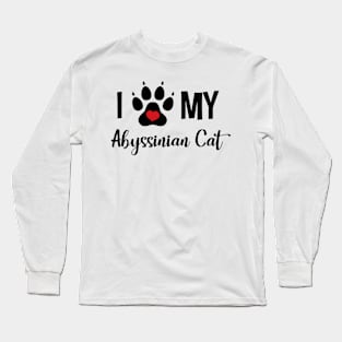 I Love My Abyssinian Cat Long Sleeve T-Shirt
